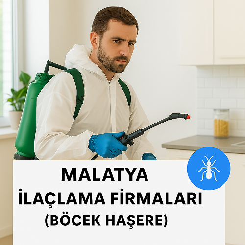 Malatya İlaçlama Firmaları (Böcek Haşere)